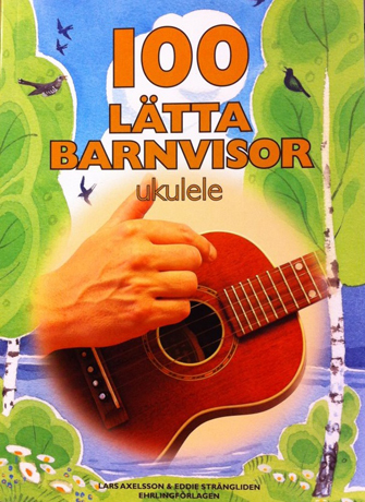 100 Lätta Barnvisor För Ukulele