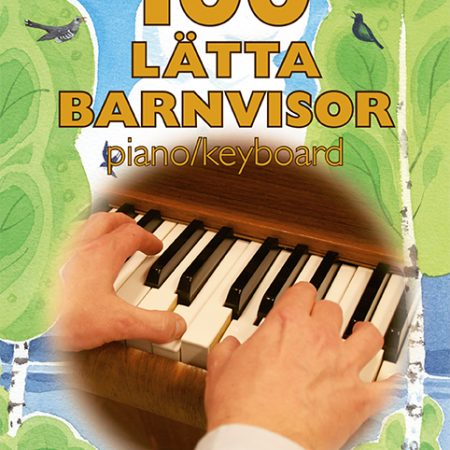 100 Lätta Barnvisor Piano/Keyboard
